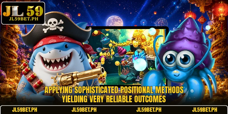 Applying sophisticated positional methods yielding very reliable outcomes