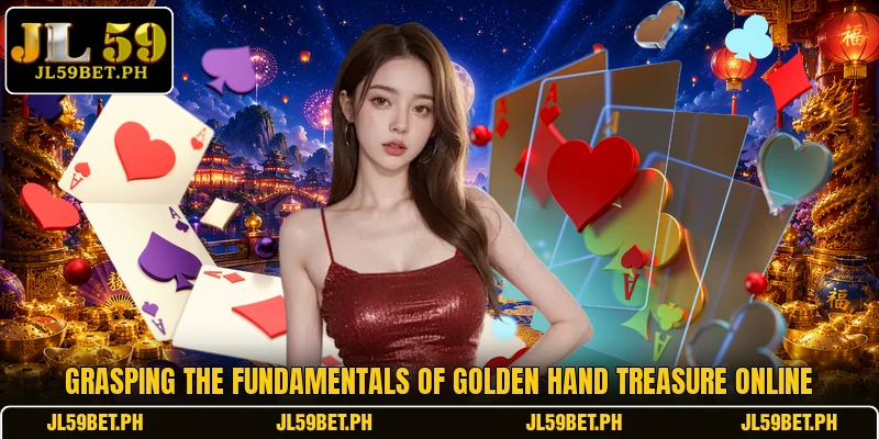Grasping the fundamentals of Golden Hand Treasure online