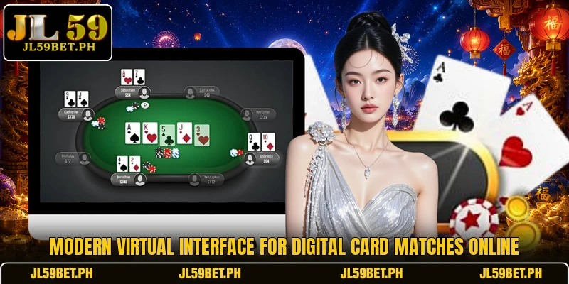 Modern virtual interface for digital card matches online