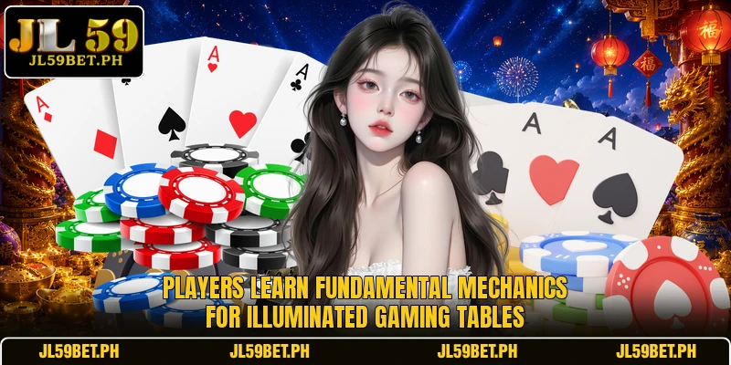 Players learn fundamental mechanics for illuminated gaming tables