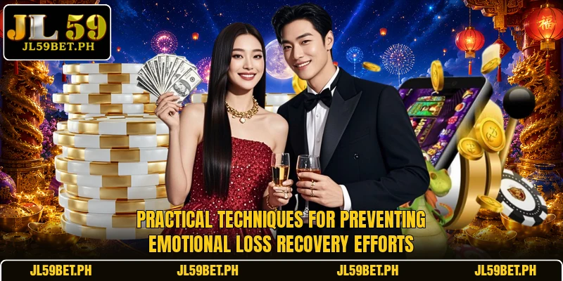 Practical techniques for preventing emotional loss recovery efforts