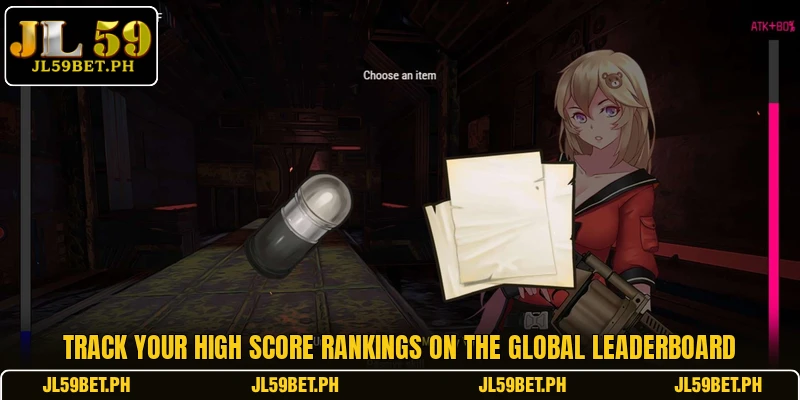 Track your high score rankings on the global leaderboard