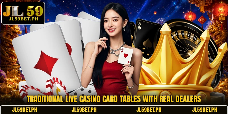 Traditional live casino card tables with real dealers